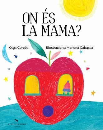 ON ÉS LA MAMA? | 9788417000554 | CERCÓS BERNAL, OLGA | Llibreria Aqualata | Comprar llibres en català i castellà online | Comprar llibres Igualada