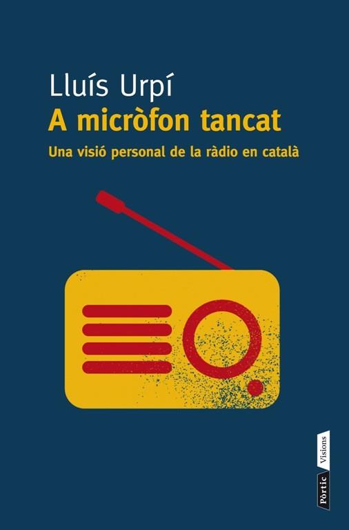 A MICRÒFON TANCAT | 9788498092295 | URPÍ, LLUÍS | Llibreria Aqualata | Comprar libros en catalán y castellano online | Comprar libros Igualada
