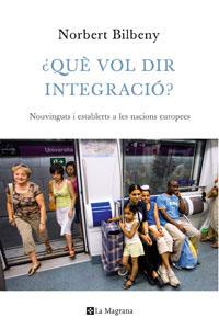 QUE VOL DIR INTEGRACIO? (ORIGENS 149) | 9788474109948 | BILBENY, NORBERT | Llibreria Aqualata | Comprar libros en catalán y castellano online | Comprar libros Igualada