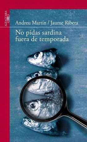 NO PIDAS SARDINA FUERA DE TEMPORADA | 9788420475141 | MARTIN, ANDREU / RIBERA, JAUME | Llibreria Aqualata | Comprar llibres en català i castellà online | Comprar llibres Igualada