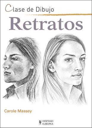 RETRATOS (CLASE DE DIBUJO) | 9788425521072 | MASSEY, CAROLE | Llibreria Aqualata | Comprar llibres en català i castellà online | Comprar llibres Igualada