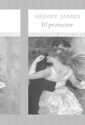 PROTECTOR, EL (GRANDES CLASICOS) | 9788496601321 | JAMES, HENRY | Llibreria Aqualata | Comprar llibres en català i castellà online | Comprar llibres Igualada