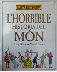 HORRIBLE HISTORIA DEL MON, L' | 9788427221505 | DEARY, TERRY / BROWN, MARTIN | Llibreria Aqualata | Comprar llibres en català i castellà online | Comprar llibres Igualada