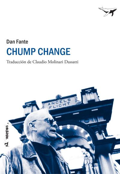 CHUMP CHANGE (AL MARGEN 7) | 9788493805142 | FANTE, DAN | Llibreria Aqualata | Comprar llibres en català i castellà online | Comprar llibres Igualada