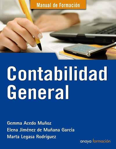 CONTABILIDAD GENERAL | 9788441530461 | ACEDO MUÑOZ, GEMMA/JIMÉNEZ DE MUÑANA GARCÍA, ELENA/LEGASA RODRÍGUEZ, MARTA | Llibreria Aqualata | Comprar libros en catalán y castellano online | Comprar libros Igualada