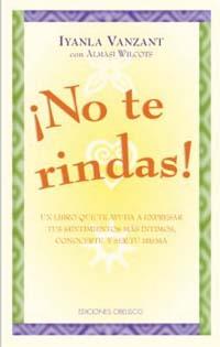 NO TE RINDAS! | 9788477209126 | VANZANT, IYANLA | Llibreria Aqualata | Comprar llibres en català i castellà online | Comprar llibres Igualada