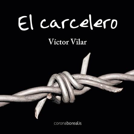 CARCELERO, EL (AUTOAYUDA) | 9788492635528 | VILAR, VICTOR | Llibreria Aqualata | Comprar llibres en català i castellà online | Comprar llibres Igualada