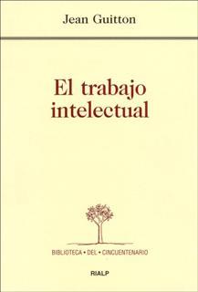 TRABAJO INTELECTUAL, EL | 9788432132285 | GUITTON, JEAN | Llibreria Aqualata | Comprar llibres en català i castellà online | Comprar llibres Igualada