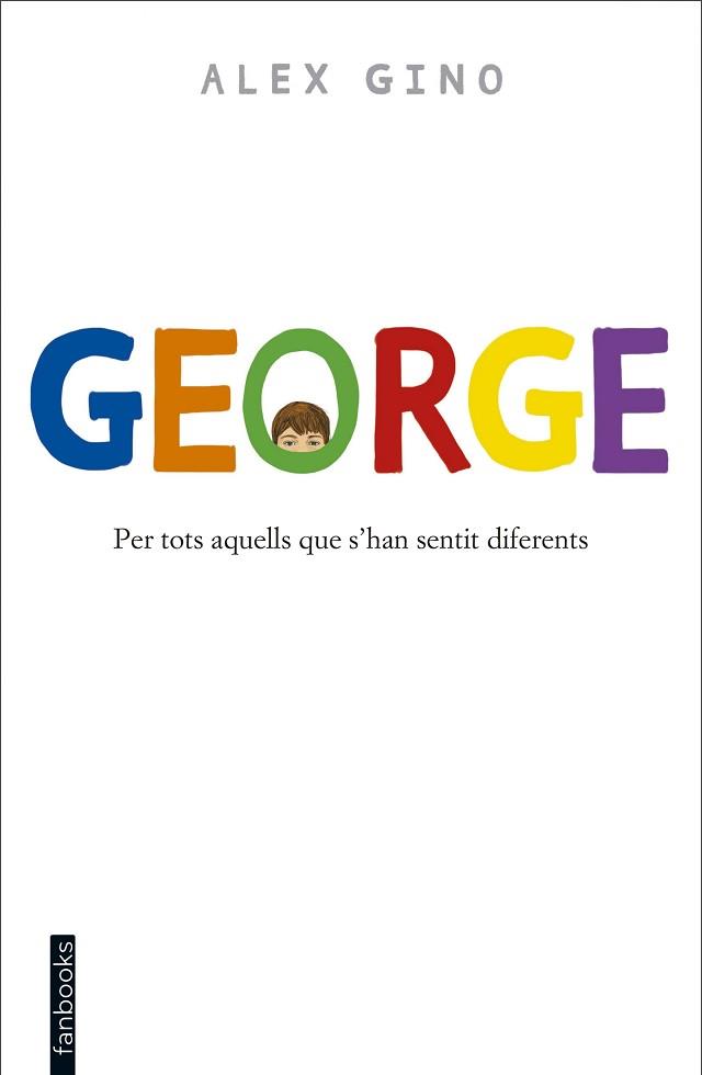 GEORGE | 9788416297580 | GINO, ÁLEX  | Llibreria Aqualata | Comprar llibres en català i castellà online | Comprar llibres Igualada