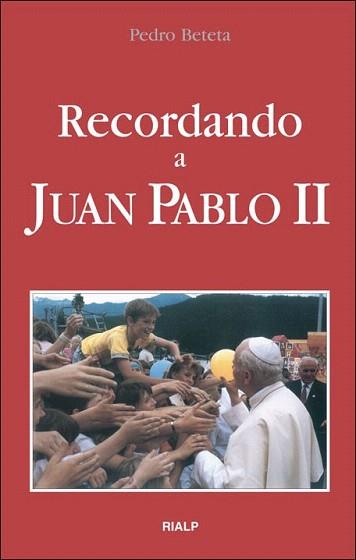 RECORDANDO A JUAN PABLO II | 9788432137440 | BATETA LOPEZ, PEDRO | Llibreria Aqualata | Comprar llibres en català i castellà online | Comprar llibres Igualada