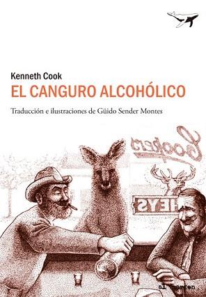 CANGURO ALCOHÓLICO, EL | 9788494062742 | COOK, KENNETH | Llibreria Aqualata | Comprar libros en catalán y castellano online | Comprar libros Igualada