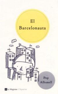 BARCELONAUTA, EL (ESPARVER 80) | 9788482643472 | ALBANELL, PEP | Llibreria Aqualata | Comprar libros en catalán y castellano online | Comprar libros Igualada