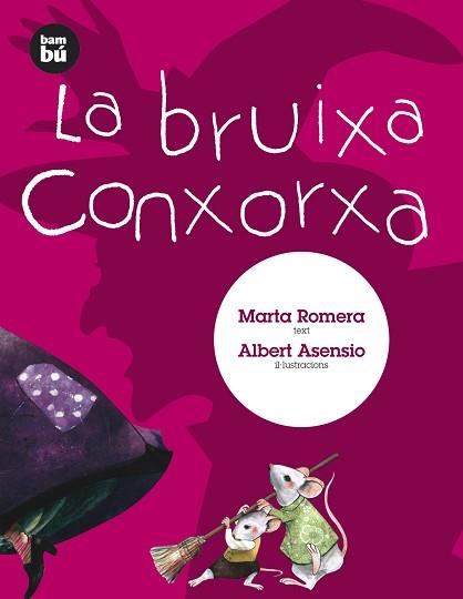 BRUIXA CONXORXA, LA | 9788483430606 | ROMERA, MARTA | Llibreria Aqualata | Comprar libros en catalán y castellano online | Comprar libros Igualada