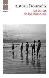 BARCA DE LOS HOMBRES, LA (NARRATIVAS) | 9788490060919 | DOURADO, AUTRAN | Llibreria Aqualata | Comprar llibres en català i castellà online | Comprar llibres Igualada
