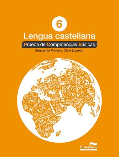 LENGUA CASTELLANA 6È PRIMÀRIA. PRUEBA DE COMPETENCIAS BÁSICAS | 9788498049848 | HERMES EDITORA GENERAL, S.A.U. | Llibreria Aqualata | Comprar llibres en català i castellà online | Comprar llibres Igualada