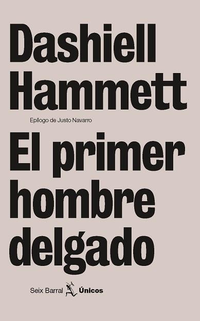PRIMER HOMBRE DELGADO, EL (UNICOS ) | 9788432243127 | HAMMETT, DASHIELL | Llibreria Aqualata | Comprar llibres en català i castellà online | Comprar llibres Igualada