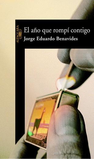 AÑO QUE ROMPI CONTIGO, EL | 9788420465678 | BENAVIDES, JORGE EDUARDO | Llibreria Aqualata | Comprar libros en catalán y castellano online | Comprar libros Igualada