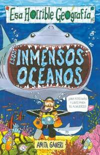 ESOS INMENSOS OCEANOS (ESA HORRIBLE GEOGRAFIA 2) | 9788427221529 | GANERI, ANITA | Llibreria Aqualata | Comprar llibres en català i castellà online | Comprar llibres Igualada