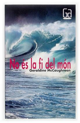 NO ES LA FI DEL MON  (GRAN ANGULAR 141) | 9788466112970 | MCCAUGHREAN, GERALDINE | Llibreria Aqualata | Comprar llibres en català i castellà online | Comprar llibres Igualada
