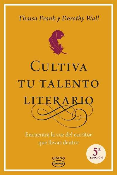 CULTIVA TU TALENTO LITERARIO | 9788479538026 | FRANK, THAISA / WALL, DOROTHY | Llibreria Aqualata | Comprar llibres en català i castellà online | Comprar llibres Igualada