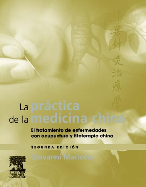 PRÁCTICA DE LA MEDICINA CHINA, LA | 9788480864671 | MACIOCIA, GIOVANNI | Llibreria Aqualata | Comprar llibres en català i castellà online | Comprar llibres Igualada