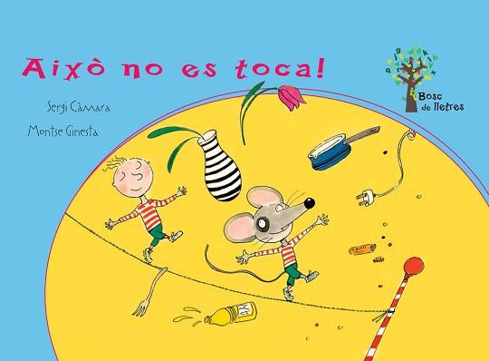 AIXÒ NO ES TOCA! | 9788434240803 | CÀMARA, SERGI / GINESTA, MONTSE | Llibreria Aqualata | Comprar llibres en català i castellà online | Comprar llibres Igualada