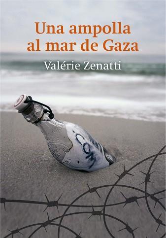 UNA AMPOLLA AL MAR DE GAZA | 9788466141017 | ZENATTI, VALÉRIE | Llibreria Aqualata | Comprar llibres en català i castellà online | Comprar llibres Igualada