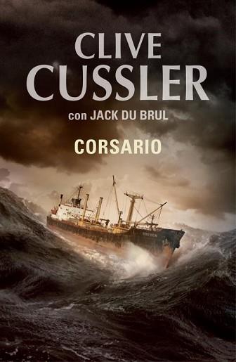 CORSARIO | 9788401337598 | CUSSLER, CLIVE / DU BRUL, JACK | Llibreria Aqualata | Comprar llibres en català i castellà online | Comprar llibres Igualada