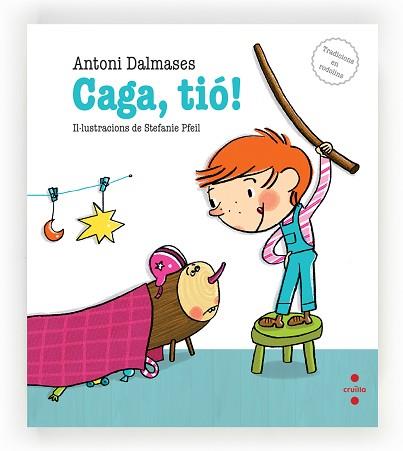 CAGA,TIO! | 9788466137287 | DALMASES, ANTONI | Llibreria Aqualata | Comprar llibres en català i castellà online | Comprar llibres Igualada