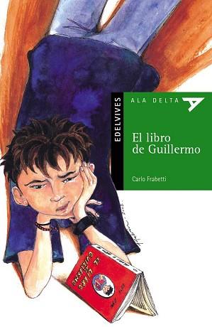 LIBRO DE GUILLERMO, EL (ALA DELTA VERDE 2) | 9788426348623 | FRABETTI, CARLO | Llibreria Aqualata | Comprar libros en catalán y castellano online | Comprar libros Igualada