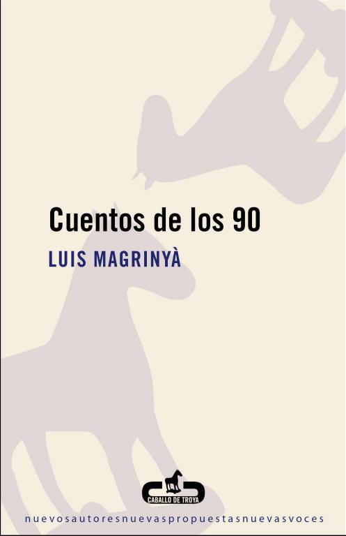 CUENTOS DE LOS 90 | 9788496594760 | MAGRINYA, LUIS | Llibreria Aqualata | Comprar llibres en català i castellà online | Comprar llibres Igualada