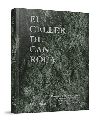CELLER DE CAN ROCA, EL.  EL LLIBRE - REDUX | 9788494456923 | ROCA FONTANÉ, JOAN / ROCA FONTANÉ, JOSEP / ROCA FONTANÉ, JORDI | Llibreria Aqualata | Comprar llibres en català i castellà online | Comprar llibres Igualada