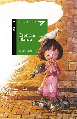 ESPURNA BLANCA | 9788447930630 | LARREULA VIDAL, ENRIC | Llibreria Aqualata | Comprar llibres en català i castellà online | Comprar llibres Igualada