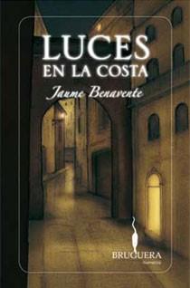 LUCES EN LA COSTA | 9788402420879 | BENAVENTE, JAUME | Llibreria Aqualata | Comprar libros en catalán y castellano online | Comprar libros Igualada