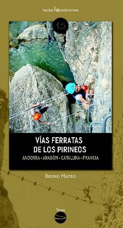 VÍAS FERRATAS DE LOS PIRINEOS | 9788416012213 | MATEO, BRUNO | Llibreria Aqualata | Comprar llibres en català i castellà online | Comprar llibres Igualada