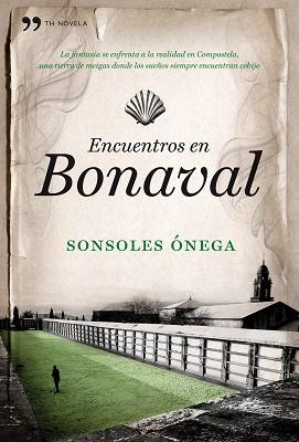 ENCUENTROS EN BONAVAL | 9788484608691 | ONEGA, SONSOLES | Llibreria Aqualata | Comprar libros en catalán y castellano online | Comprar libros Igualada