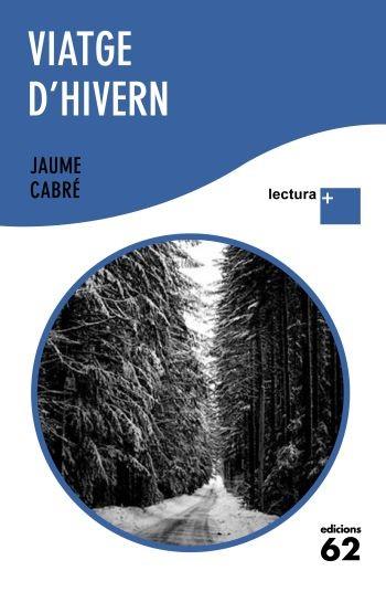 VIATGE D'HIVERN (LLETRA GRAN) | 9788429765359 | CABRE, JAUME | Llibreria Aqualata | Comprar libros en catalán y castellano online | Comprar libros Igualada