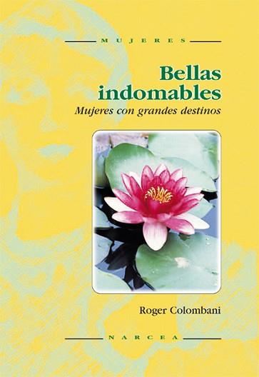 BELLAS INDOMABLES : MUJERES CON GRANDES DESTINOS (MUJERES 20 | 9788427713291 | COLOMBANI, ROGER | Llibreria Aqualata | Comprar llibres en català i castellà online | Comprar llibres Igualada