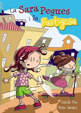 SARA PEGUES I LA FASTIGOSA, LA | 9788448933692 | POU, GISELA | Llibreria Aqualata | Comprar libros en catalán y castellano online | Comprar libros Igualada