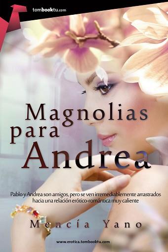 MAGNOLIAS PARA ANDREA | 9788415747406 | YANO, MENCÍA | Llibreria Aqualata | Comprar libros en catalán y castellano online | Comprar libros Igualada