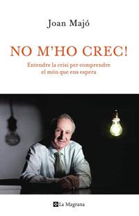 NO M'HO CREC! (ORIGENS 137) | 9788498675191 | MAJO, JOAN | Llibreria Aqualata | Comprar libros en catalán y castellano online | Comprar libros Igualada