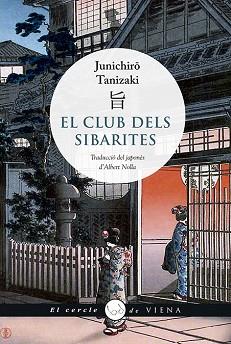 CLUB DELS SIBARITES, EL | 9788417998066 | TANIZAKI, JUNICHIRÔ | Llibreria Aqualata | Comprar libros en catalán y castellano online | Comprar libros Igualada