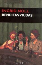 BENDITAS VIUDAS | 9788477652144 | NOLL, INGRID | Llibreria Aqualata | Comprar libros en catalán y castellano online | Comprar libros Igualada