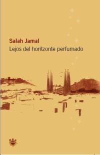 LEJOS DEL HORIZONTE PERFUMADO | 9788478711420 | JAMAL, SALAH | Llibreria Aqualata | Comprar llibres en català i castellà online | Comprar llibres Igualada