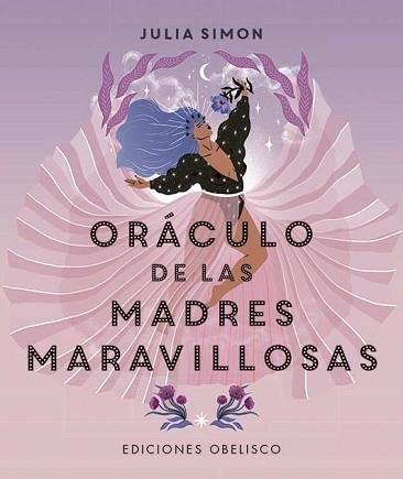 ORÁCULO DE LAS MADRES MARAVILLOSAS | 9788491119876 | SIMON, JULIA | Llibreria Aqualata | Comprar llibres en català i castellà online | Comprar llibres Igualada
