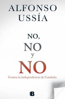 NO, NO Y NO | 9788466654098 | USSÍA, ALFONSO | Llibreria Aqualata | Comprar llibres en català i castellà online | Comprar llibres Igualada