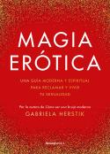MAGIA ERÓTICA | 9788419283900 | HERSTIK, GABRIELA | Llibreria Aqualata | Comprar libros en catalán y castellano online | Comprar libros Igualada