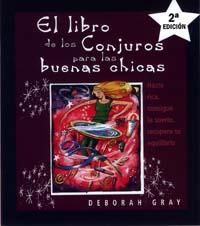 LIBRO DE LOS CONJUROS PARA LAS BUENAS CHICAS | 9788497770279 | GRAY, DEBORAH | Llibreria Aqualata | Comprar llibres en català i castellà online | Comprar llibres Igualada