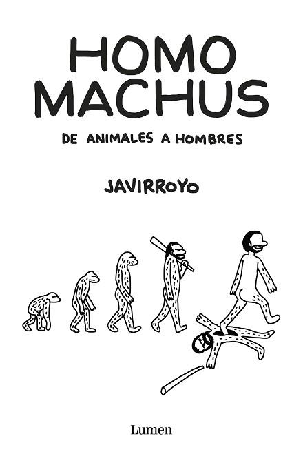 HOMO MACHUS | 9788426407412 | JAVIRROYO | Llibreria Aqualata | Comprar llibres en català i castellà online | Comprar llibres Igualada