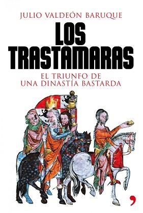 TRASTAMARA, LOS | 9788484608707 | VALDEON BARUQUE, JULIO | Llibreria Aqualata | Comprar llibres en català i castellà online | Comprar llibres Igualada